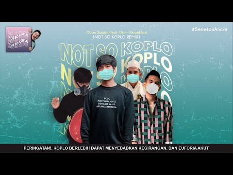 OCAN SIAGIAN, OKIN - EKSPEKTASI | NOT SO NGEKOPLO