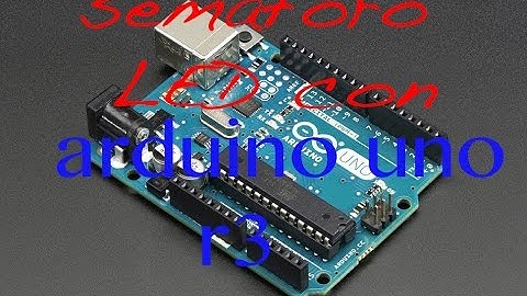 semaforo led con ARDUINO UNO