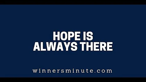 Hope Is Always There | The Winner's Minute With Mac Hammond