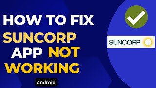 How To Fix Suncorp App Not Working Suncorp App Not Working Today 2023
