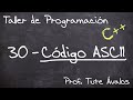 30 - ASCII estándar, introducción - Taller de Programación (C++)