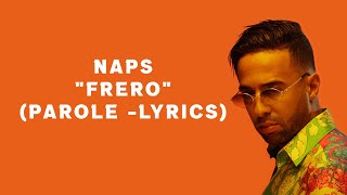 Naps - Frero ( Parole - Lyrics )