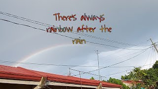 There's always rainbow after the rain