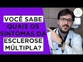 Esclerose Múltipla - Sintomas da Esclerose Múltipla