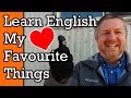 Learn English Words & Phrases To Talk About Your Favourite Things!