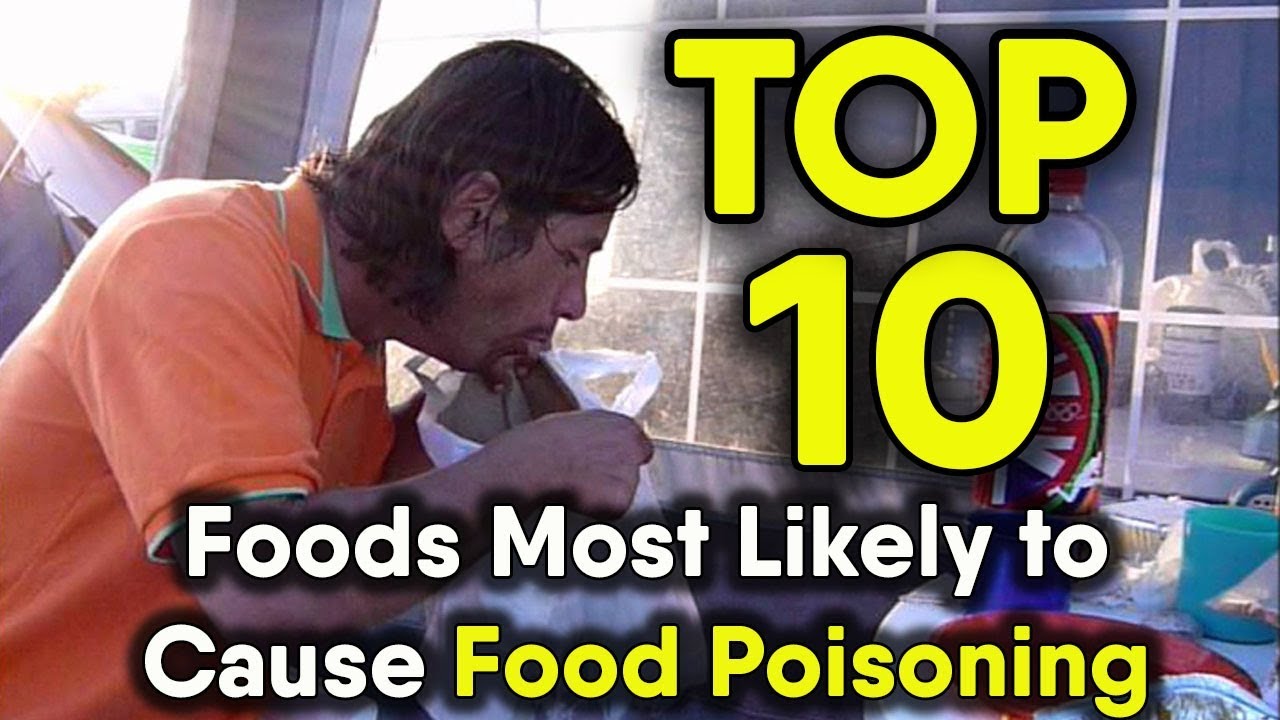 Top 10 Foods Most Likely To Cause Food Poisoning Youtube