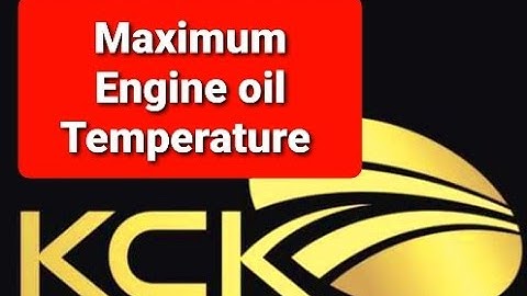 Maximum and Intermittent Engine Oil Temperatures and how hot before the oil is damaged