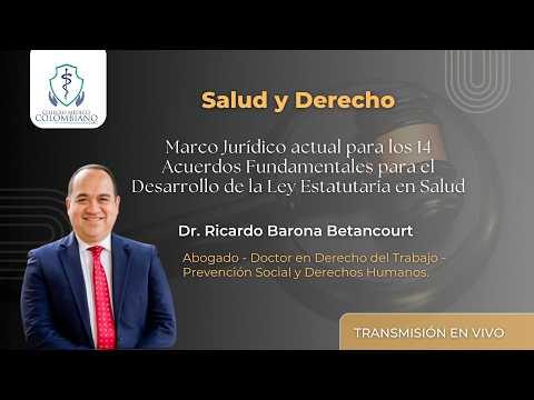 Ley Estatutaria de Salud: Marco Jurídico y los 14 Acuerdos