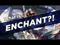 What IS Enchant?!