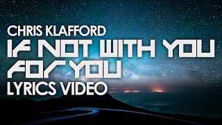 Chris Kläfford - If Not With You, For You [Lyrics Video] [1080pᴴᴰ]