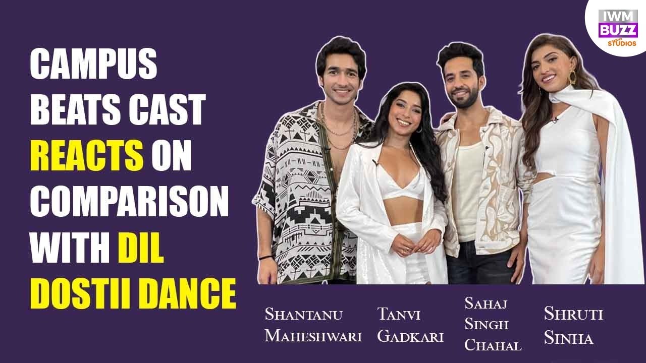 Exclusive: Shantanu Maheshwari, Tanvi Gadkari, Sahaj Singh Chahal, Shruti Sinha on Campus Beats