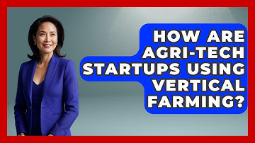 How Are Agri-tech Startups Using Vertical Farming? - Farm Wealth Network