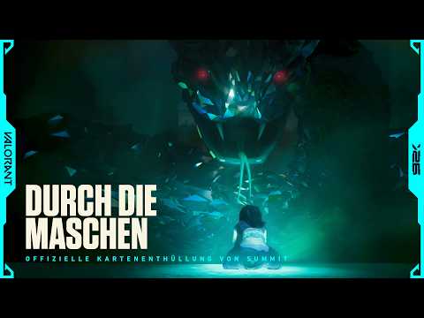 DURCH DIE MASCHEN // Offizieller Karten-Enthüllungstrailer: Summit – VALORANT