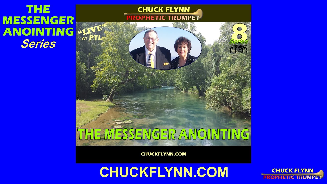 Chuck Flynn - The Messenger Anointing 3