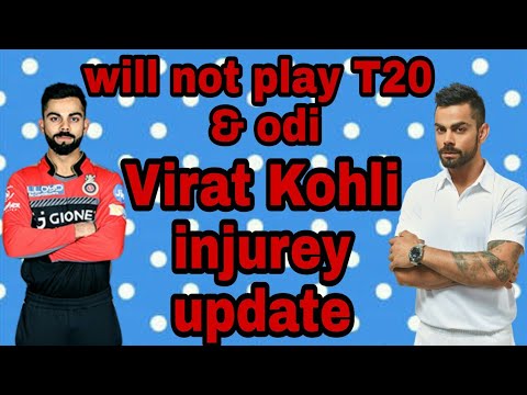 Virat Kohli will not play in England tour. Injury update. Will not play odi and t20.neck injury