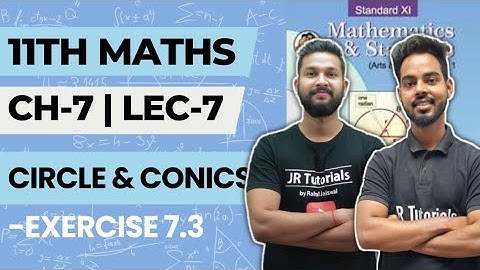 11th Maths 1 | Chapter 7 | Circle & Conics | Exercise 7.3 | Lecture 7 |  Maharashtra Board |
