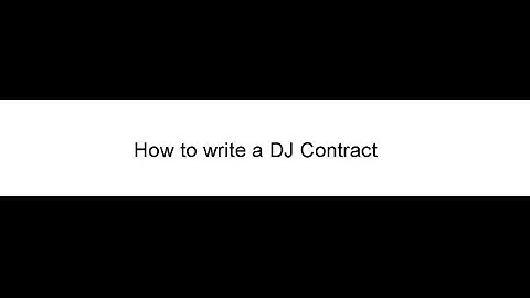How to Write a DJ Contract