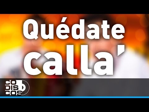 Quédate Calla', Churo Díaz y Elias Mendoza - Audio