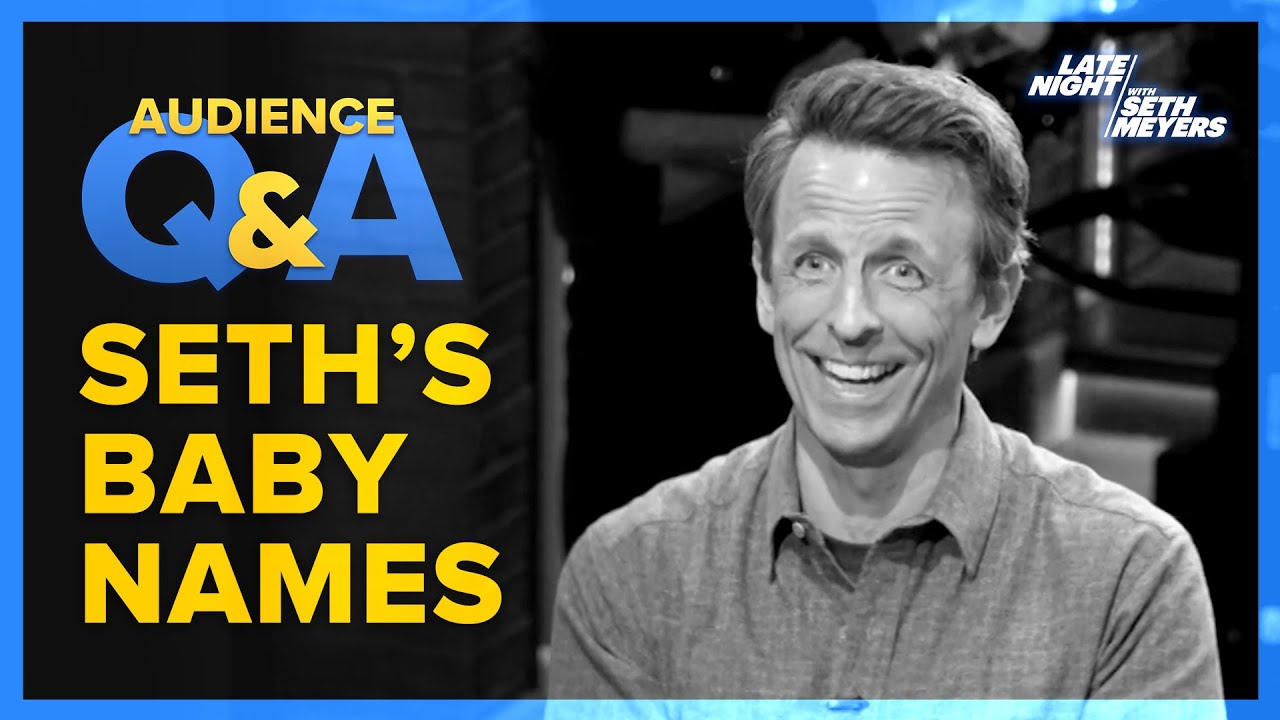 Late Night with Seth Meyers Audience Q&A: Seth's Baby Names