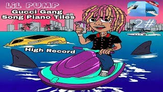 Lil Pump Gucci Gang Song Piano Tiles HIGH RECORD 2# Lil Pump - "Gucci Gang" (Official Music Video) screenshot 4