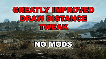 SKYRIM SPECIAL/ANNIVERSARY EDITION Draw Distance Tweak (without mods)