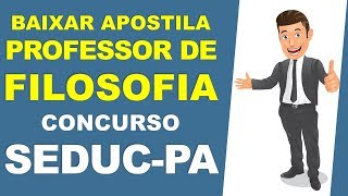 BAIXAR Apostila PROFESSOR FILOSOFIA - Concurso SEDUC PA