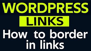 How To Remove Borders In Links In Wordpress Site 2025
