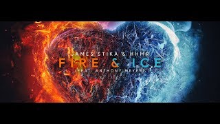 James Stikå & HHMR - Fire & Ice (feat. Anthony Meyer) | Lyric Video [No Copyright Music!]