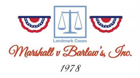 Marshall v Barlow’s, Inc. (1978)