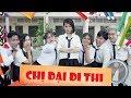 CHỊ ĐẠI ĐI THI Parody | Kinh nghiệm xương máu dành cho học sinh đi thi | Thiên An