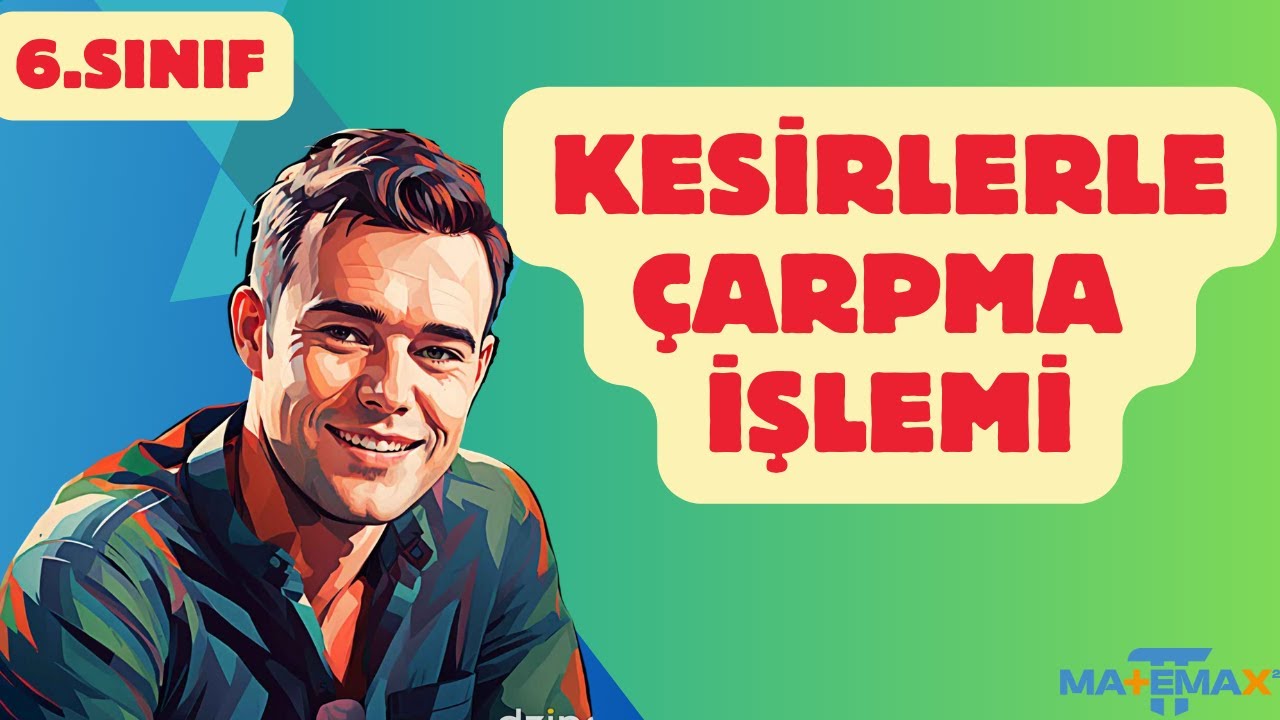 6.Sınıf Matematik | Kesirlerle Çarpma İşlemi #6sınıfmatematik #kesirler #yenimüfredat
