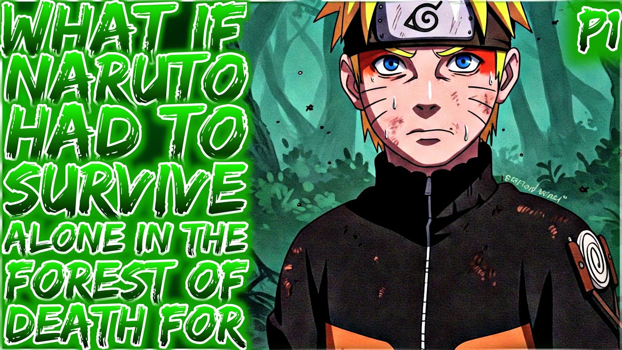 What if Naruto Had to Survive Alone in the Forest of Death for