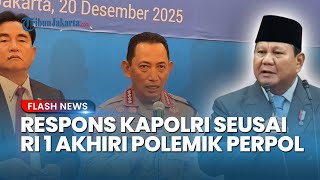 Kapolri Respons Langkah Prabowo Susun PP Akhiri Polemik Perpol 10/2025: Terima Kasih Pak Presiden