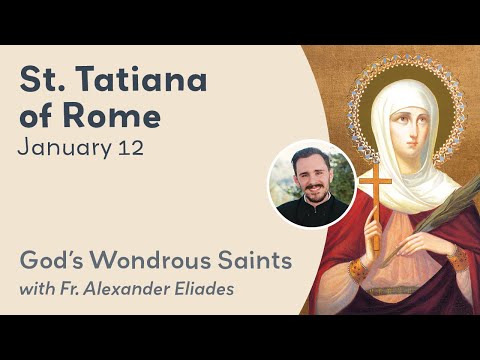 ST. TATIANA of ROME - God's Wondrous Saints, a podcast