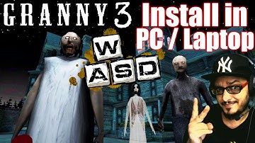 Granny 3 Download and Install in PC or Laptop with Perfect Key Mapping