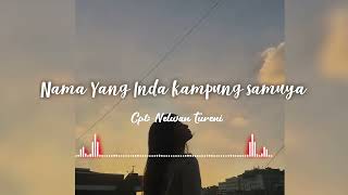 Download Lagu LAGU POP TERBARU,, NAMA YANG INDAH KAMPUNG SAMUYA,, CPT: NELWAN TURENI  MP3