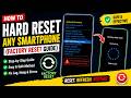 How to Hard Reset Any Smartphone | Factory Reset Step-by-Step Guide