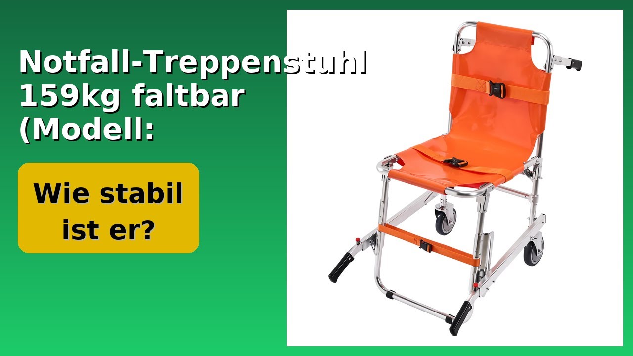 BEWERTUNG (2025): Notfall-Treppenstuhl 159kg faltbar (Modell: EMS-159). WESENTLICHE Einzelheiten