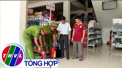 THVL | Tăng cường kiểm tra an toàn phòng cháy chữa cháy