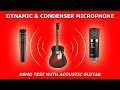 DYNAMIC &amp; CONDENSER MICROPHONE | Test With Acoustic GUITAR