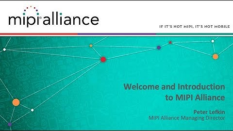 MIPI Auto Workshop 2021: MIPI Alliance Welcome & Introduction