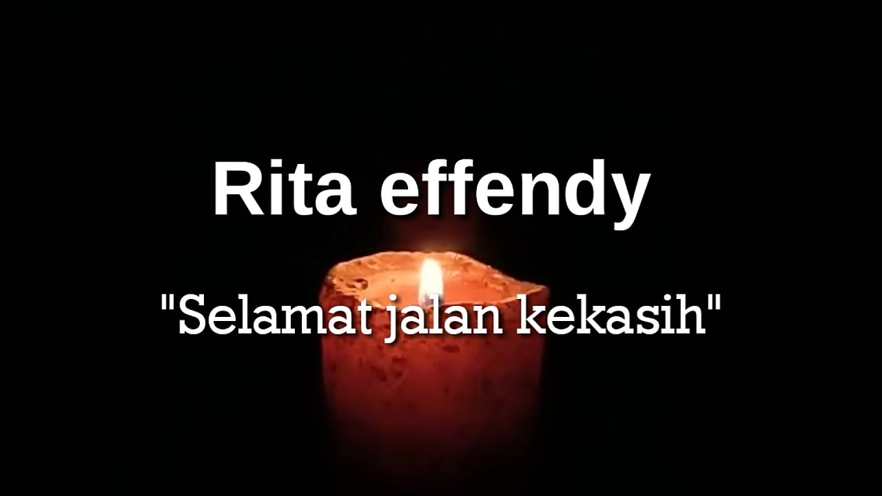 Rita Effendy - Selamat Jalan kekasih | Lyrics - YouTube