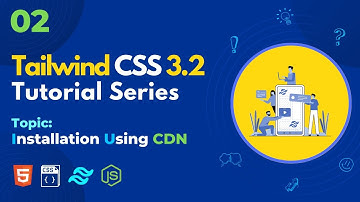 #02 Tailwind 3.2 Installation Using CDN || Tailwind CSS Tutorial Series In Bangla