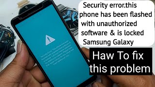 Security error.this phone has been flashed with  unauthorized software & is locked Samsung screenshot 4