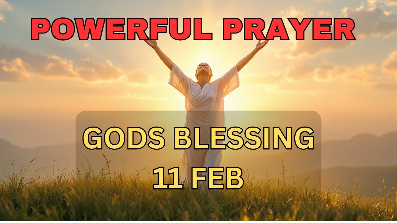 Lets Pray Together for Gods blessing 11 february - YouTube