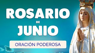 🙏 ROSARIO de JUNIO 2024 🙏 Poderoso Rosario del Mes de JUNIO