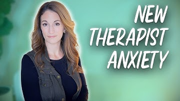 Tips for New Therapists to Feel Less Anxious