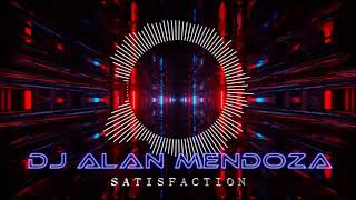 SATISFACTION❌ALETEO REMIX🔥💃🏻🎶 ALAN MENDOZA DJ ❌ BENNY BENASSI