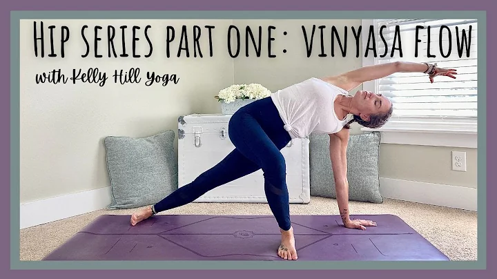 Vinyasa Flow for Hips with Kelly Hill Yoga