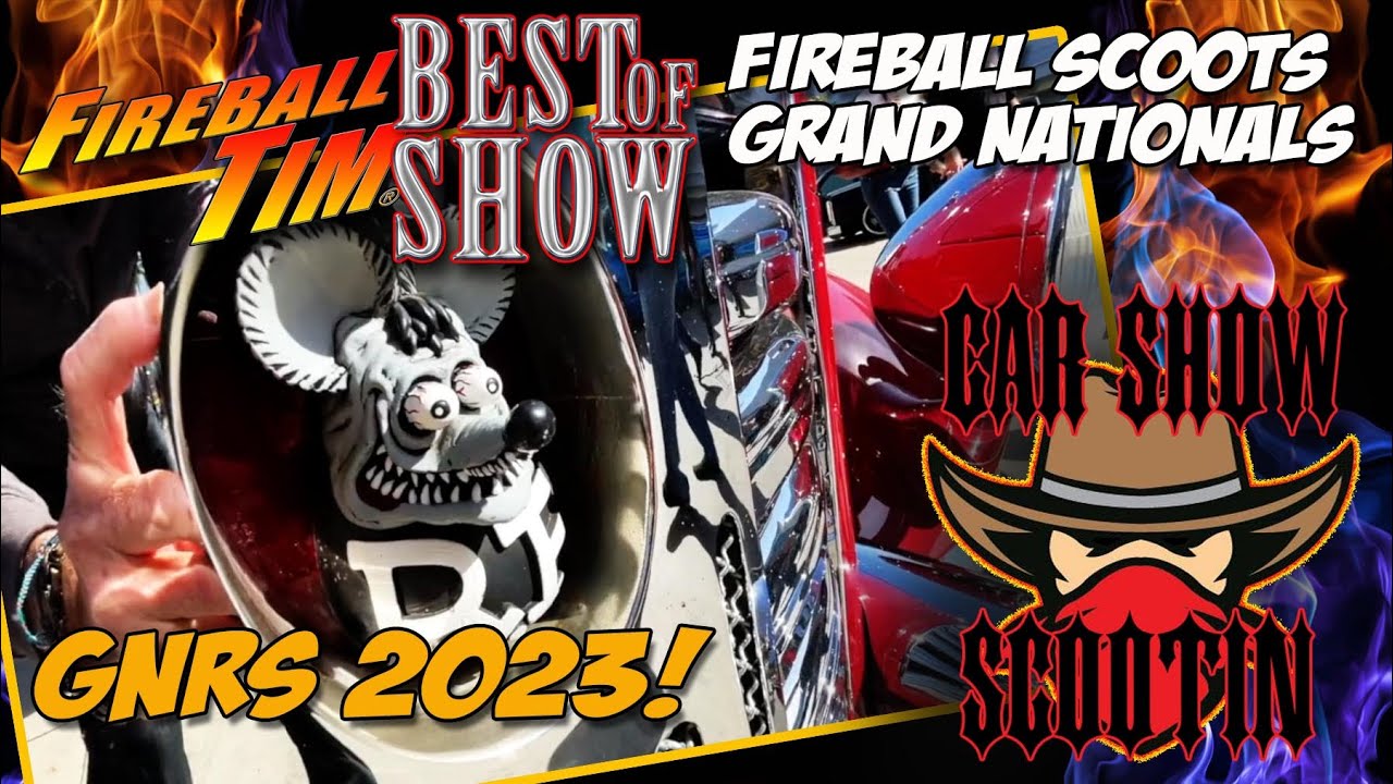 Fireball Scoots GRAND NATIONALS 2023!! - Fireball Tim BEST OF SHOW